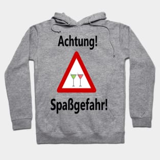 Achtung Spaßgefahr! Hoodie